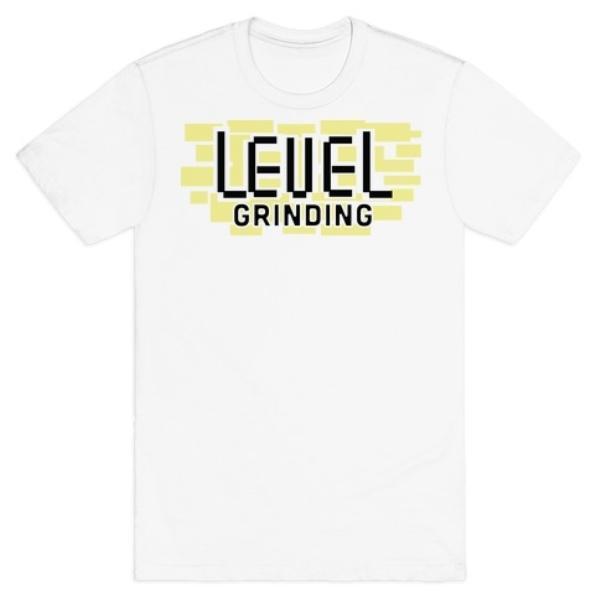 LEVEL GRINDING T-SHIRT