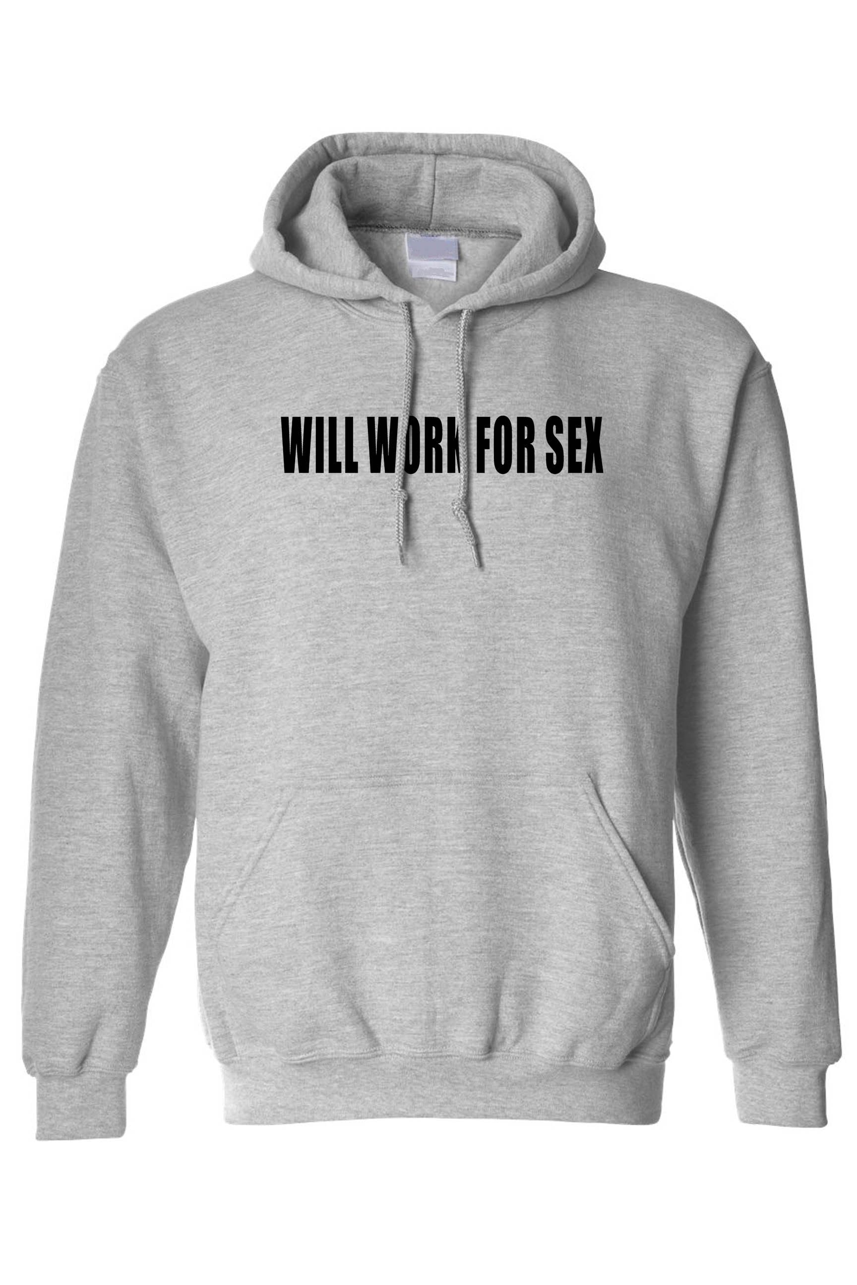 Men's/Unisex Pullover Hoodie Will Work For S*x